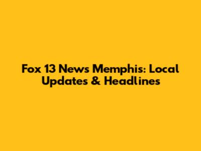 Fox 13 News Memphis: Local Updates & Headlines
