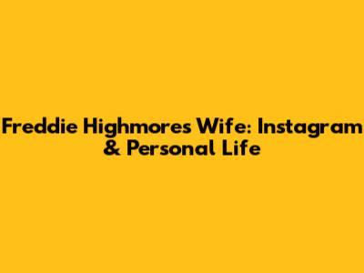 Freddie Highmore's Wife: Instagram & Personal Life