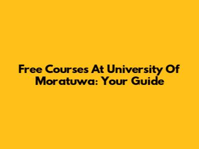Free Courses At University Of Moratuwa: Your Guide
