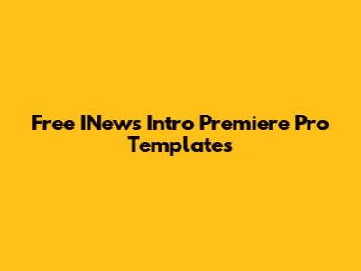 Free INews Intro Premiere Pro Templates