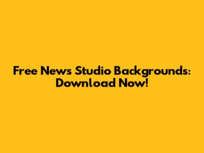Free News Studio Backgrounds: Download Now!