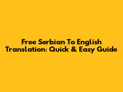 Free Serbian To English Translation: Quick & Easy Guide
