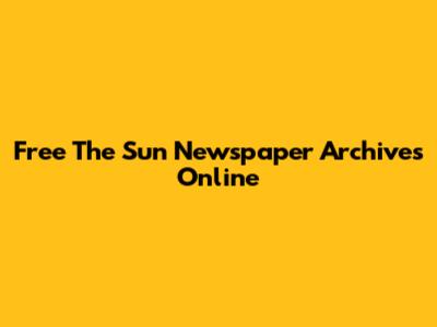 Free The Sun Newspaper Archives Online
