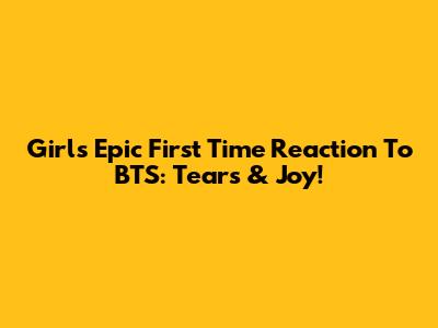 Girl's Epic First Time Reaction To BTS: Tears & Joy!