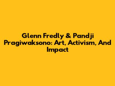 Glenn Fredly & Pandji Pragiwaksono: Art, Activism, And Impact