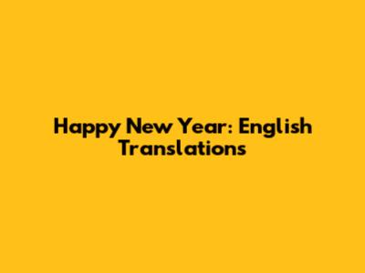 Happy New Year: English Translations