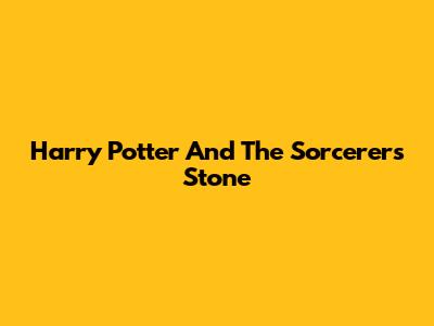 Harry Potter And The Sorcerer's Stone