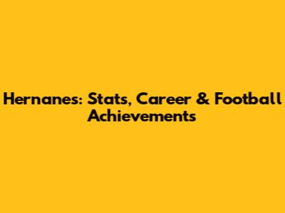 Hernanes: Stats, Career & Football Achievements