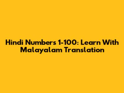 Hindi Numbers 1-100: Learn With Malayalam Translation