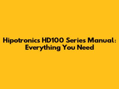 Hipotronics HD100 Series Manual: Everything You Need