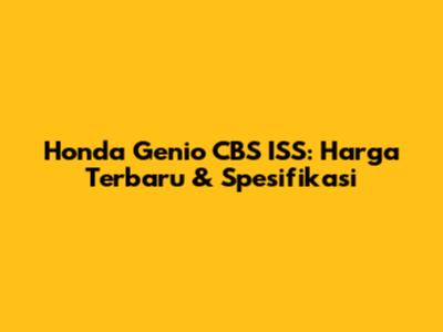 Honda Genio CBS ISS: Harga Terbaru & Spesifikasi