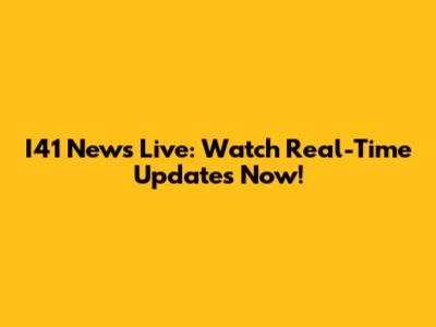 I41 News Live: Watch Real-Time Updates Now!