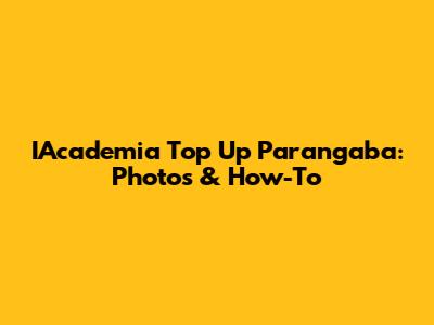 IAcademia Top Up Parangaba: Photos & How-To