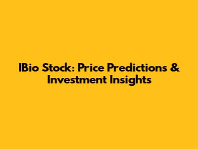 IBio Stock: Price Predictions & Investment Insights