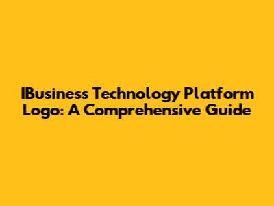 IBusiness Technology Platform Logo: A Comprehensive Guide
