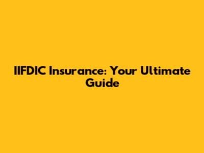 IIFDIC Insurance: Your Ultimate Guide