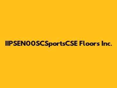 IIPSEN00SCSportsCSE Floors Inc.