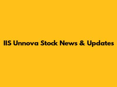 IIS Unnova Stock News & Updates
