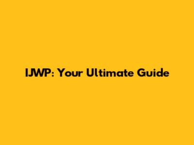 IJWP: Your Ultimate Guide
