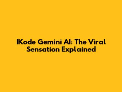 IKode Gemini AI: The Viral Sensation Explained