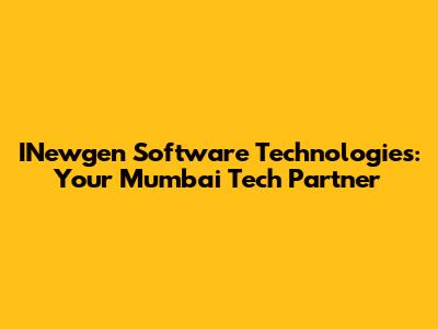 INewgen Software Technologies: Your Mumbai Tech Partner