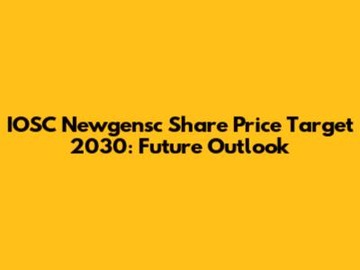 IOSC Newgensc Share Price Target 2030: Future Outlook