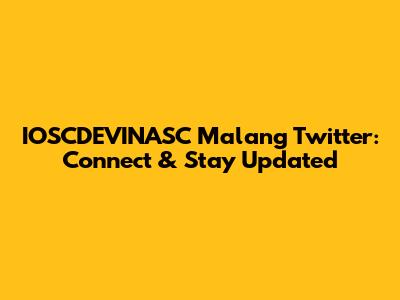 IOSCDEVINASC Malang Twitter: Connect & Stay Updated