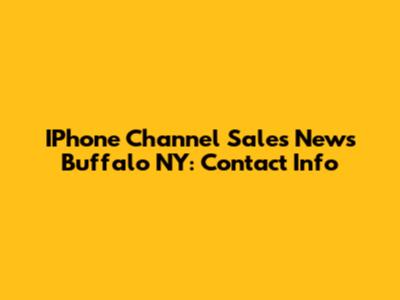 IPhone Channel Sales News Buffalo NY: Contact Info