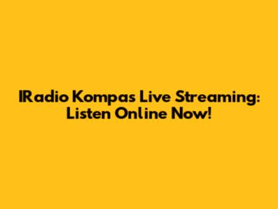 IRadio Kompas Live Streaming: Listen Online Now!