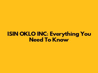 ISIN OKLO INC: Everything You Need To Know