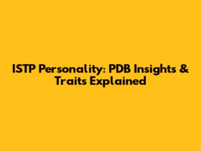 ISTP Personality: PDB Insights & Traits Explained