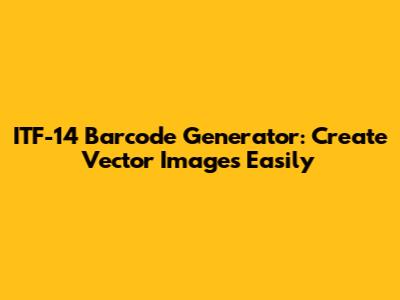 ITF-14 Barcode Generator: Create Vector Images Easily