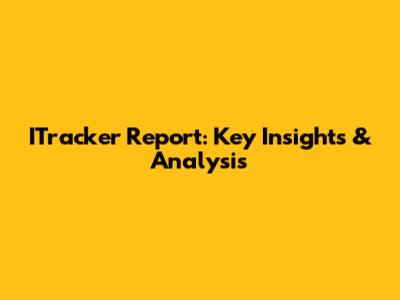ITracker Report: Key Insights & Analysis