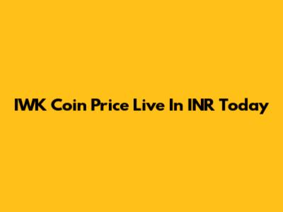 IWK Coin Price Live In INR Today