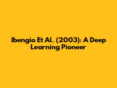 Ibengio Et Al. (2003): A Deep Learning Pioneer