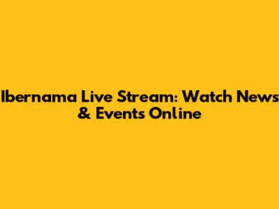 Ibernama Live Stream: Watch News & Events Online