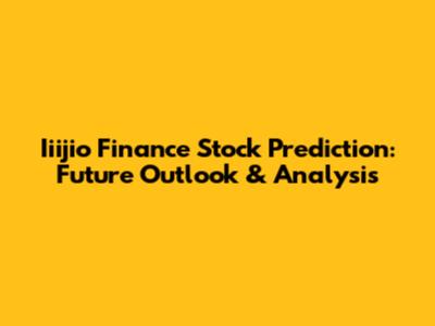 Iiijio Finance Stock Prediction: Future Outlook & Analysis