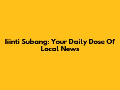 Iiinti Subang: Your Daily Dose Of Local News