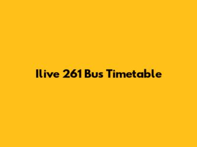 Ilive 261 Bus Timetable