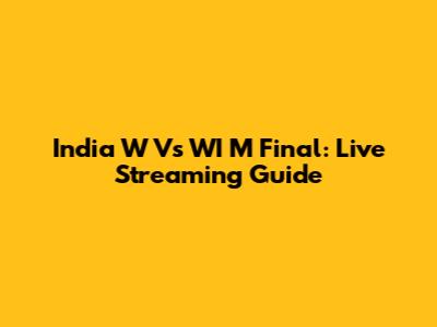 India W Vs WI M Final: Live Streaming Guide