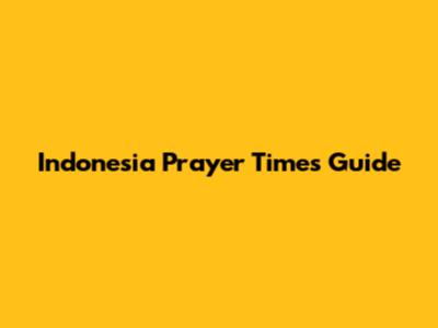 Indonesia Prayer Times Guide