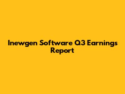 Inewgen Software Q3 Earnings Report