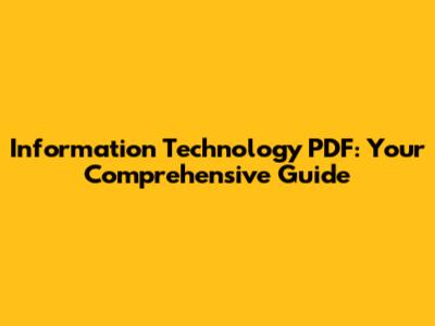 Information Technology PDF: Your Comprehensive Guide