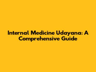 Internal Medicine Udayana: A Comprehensive Guide