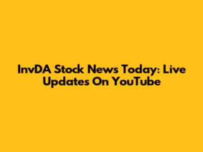 InvDA Stock News Today: Live Updates On YouTube
