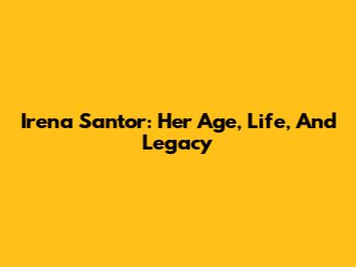 Irena Santor: Her Age, Life, And Legacy