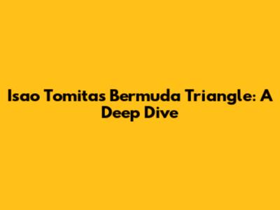 Isao Tomita's Bermuda Triangle: A Deep Dive