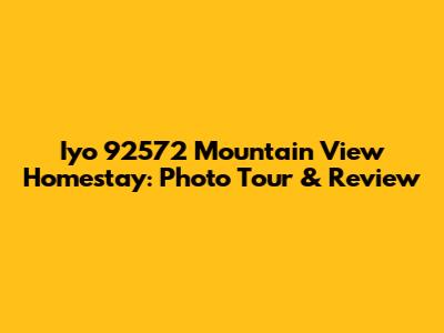 Iyo 92572 Mountain View Homestay: Photo Tour & Review