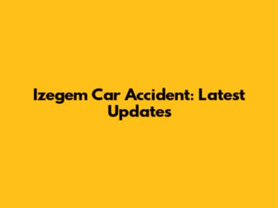 Izegem Car Accident: Latest Updates