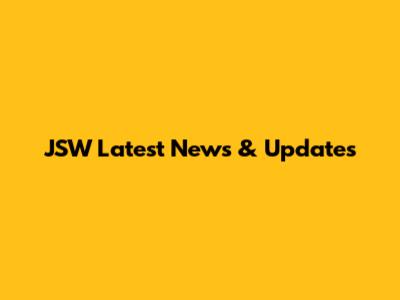 JSW Latest News & Updates